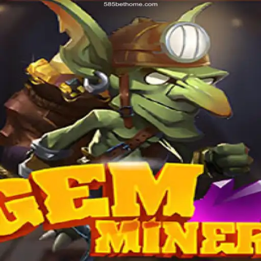 Discover the Thrilling World of GemMiner and Explore the Ultimate Gaming Experience at 585 Bet O Cassino